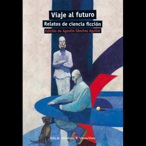 Viaje Al Futuro. Relatos De Ciencia Ficción FSC