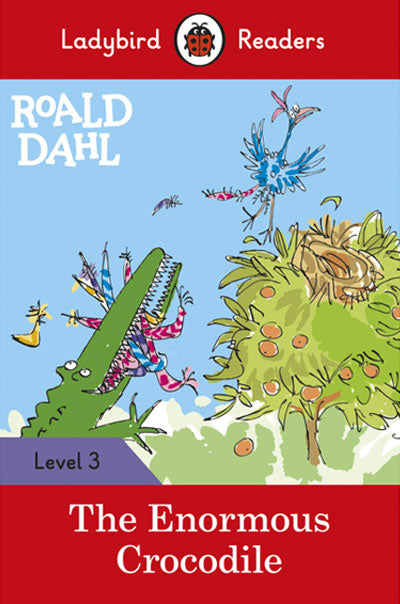 Roald Dahl: The Enormous Crocodile-Level 3 (Lb)
