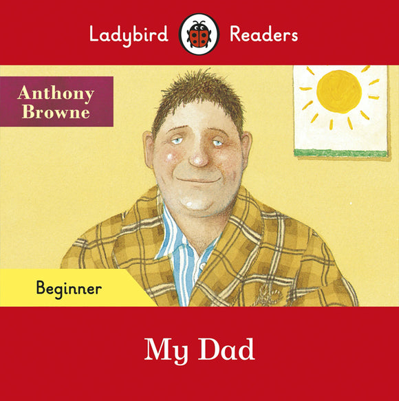 Anthony Browne: My Dad